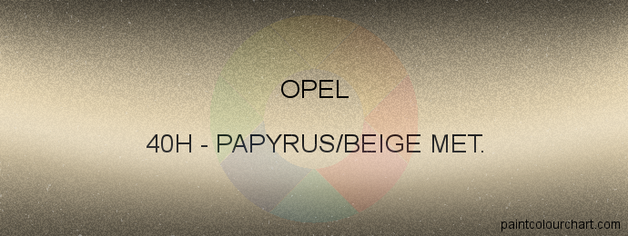 Opel paint 40H Papyrus/beige Met.