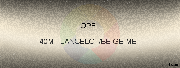 Opel paint 40M Lancelot/beige Met.