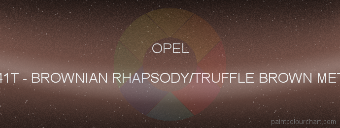 Opel paint 41T Brownian Rhapsody/truffle Brown Met.