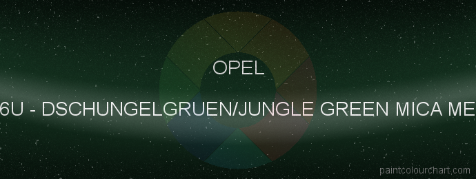 Opel paint 46U Dschungelgruen/jungle Green Mica Met.