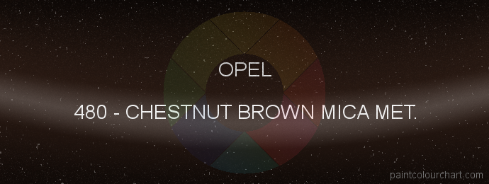 Opel paint 480 Chestnut Brown Mica Met.