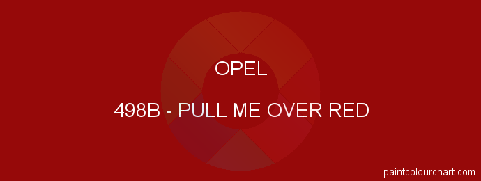 Opel paint 498B Pull Me Over Red