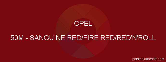 Opel paint 50M Sanguine Red/fire Red/red'n'roll