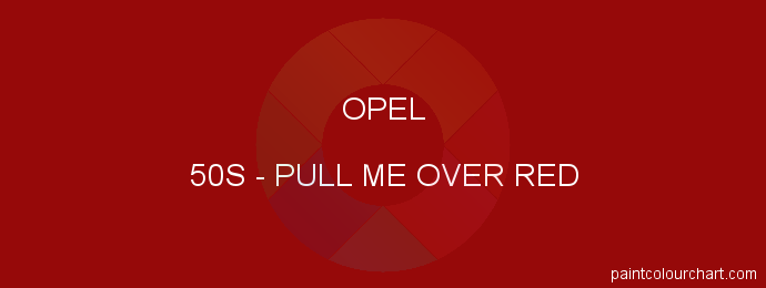 Opel paint 50S Pull Me Over Red