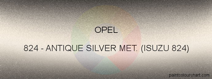 Opel paint 824 Antique Silver Met. (isuzu 824)