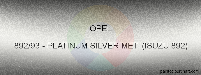 Opel paint 892/93 Platinum Silver Met. (isuzu 892)