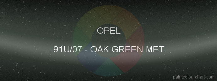 Opel paint 91U/07 Oak Green Met.