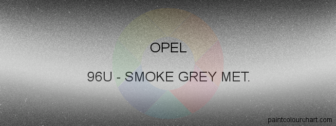 Opel paint 96U Smoke Grey Met.