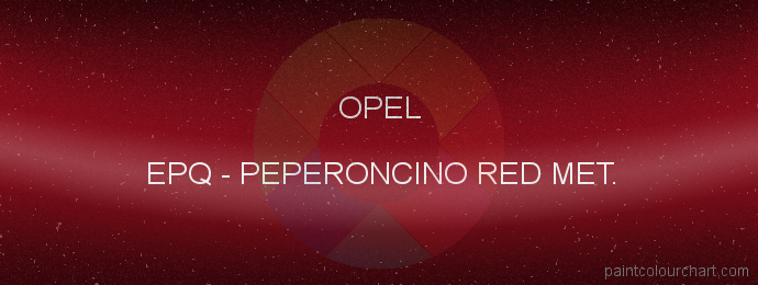 Opel paint EPQ Peperoncino Red Met.