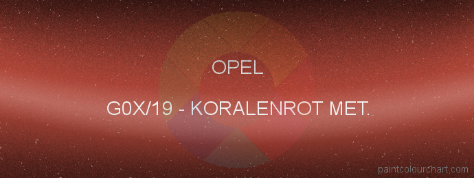 Opel paint G0X/19 Koralenrot Met.