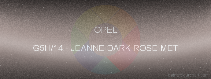 Opel paint G5H/14 Jeanne Dark Rose Met.