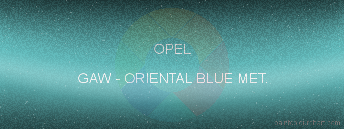 Opel paint GAW Oriental Blue Met.