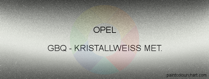 Opel paint GBQ Kristallweiss Met.