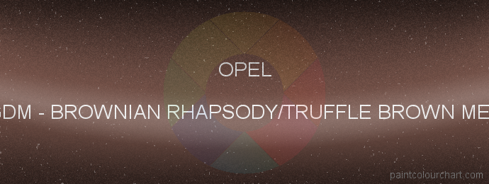 Opel paint GDM Brownian Rhapsody/truffle Brown Met.