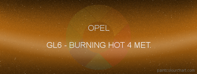 Opel paint GL6 Burning Hot 4 Met.