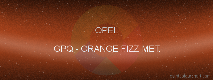 Opel paint GPQ Orange Fizz Met.