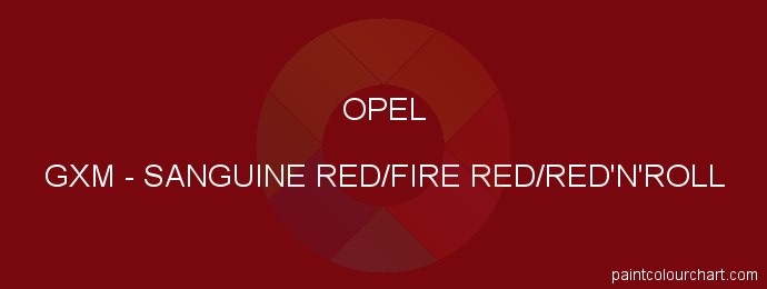 Opel paint GXM Sanguine Red/fire Red/red'n'roll