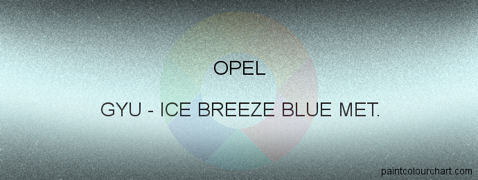Opel paint GYU Ice Breeze Blue Met.