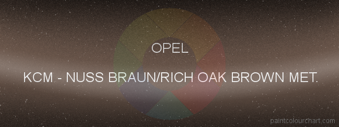 Opel paint KCM Nuss Braun/rich Oak Brown Met.