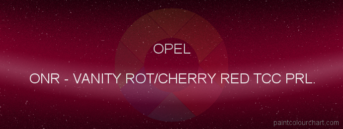 Opel paint ONR Vanity Rot/cherry Red Tcc Prl.