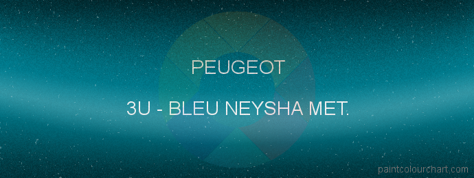 Peugeot paint 3U Bleu Neysha Met.