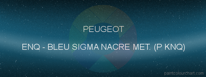 Peugeot paint ENQ Bleu Sigma Nacre Met. (p Knq)