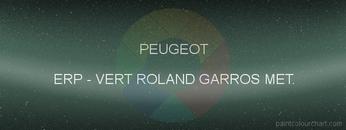Peugeot paint ERP Vert Roland Garros Met.
