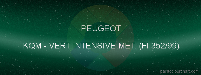 Peugeot paint KQM Vert Intensive Met. (fi 352/99)