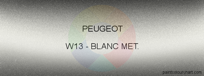 W13 Blanc Met. for Peugeot bodywork | PaintColourChart.com