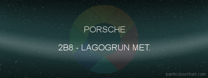 Porsche paint 2B8 Lagogrun Met.