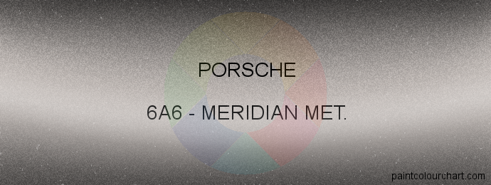 Porsche paint 6A6 Meridian Met.
