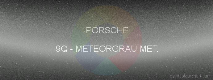 Porsche paint 9Q Meteorgrau Met.