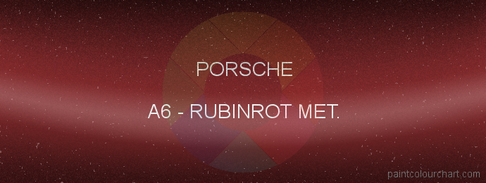 Porsche paint A6 Rubinrot Met.