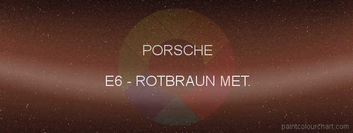 Porsche paint E6 Rotbraun Met.