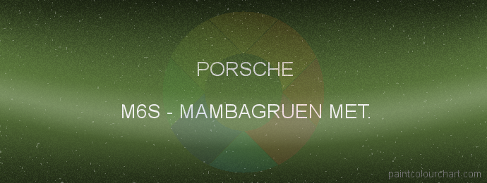 Porsche paint M6S Mambagruen Met.