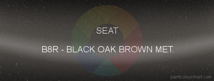 Seat paint B8R Black Oak Brown Met.