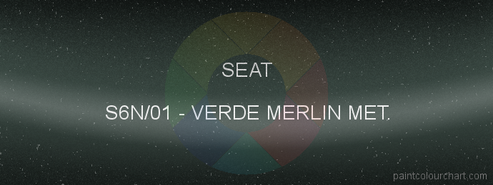 Seat paint S6N/01 Verde Merlin Met.