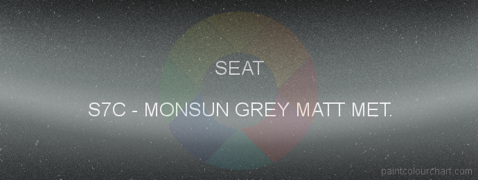 Seat paint S7C Monsun Grey Matt Met.