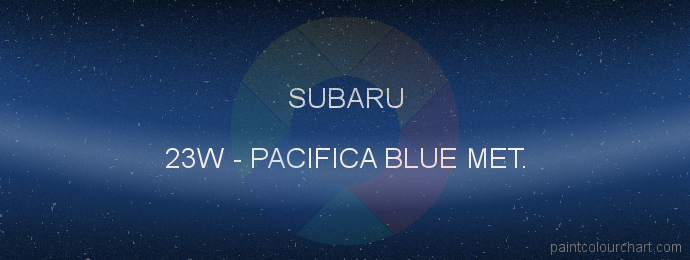 Subaru paint 23W Pacifica Blue Met.