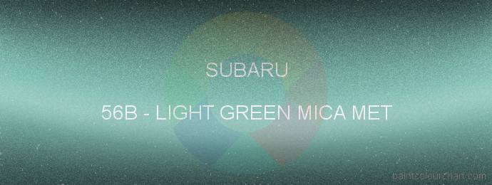Subaru paint 56B Light Green Mica Met