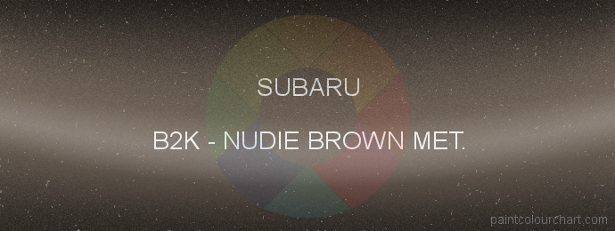 Subaru paint B2K Nudie Brown Met.