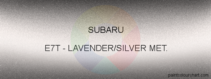 Subaru paint E7T Lavender/silver Met.