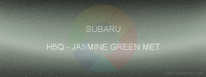 Subaru paint H5Q Jasmine Green Met.