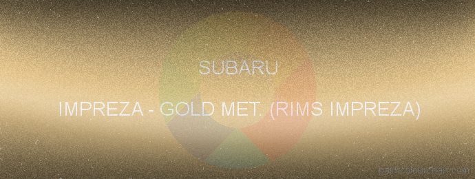 Subaru paint IMPREZA Gold Met. (rims Impreza)