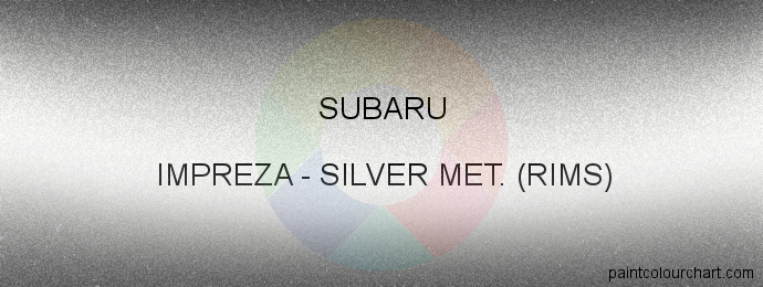 Subaru paint IMPREZA Silver Met. (rims)
