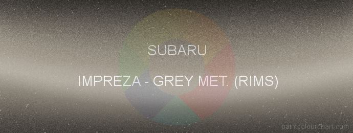 Subaru paint IMPREZA Grey Met. (rims)