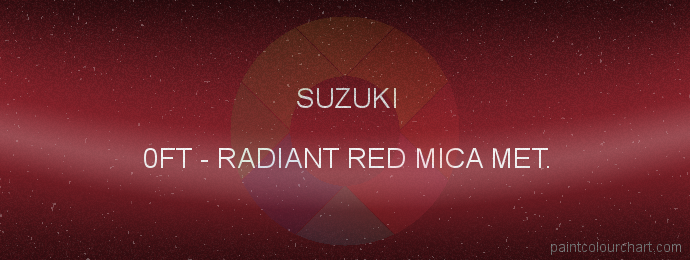 Suzuki paint 0FT Radiant Red Mica Met.