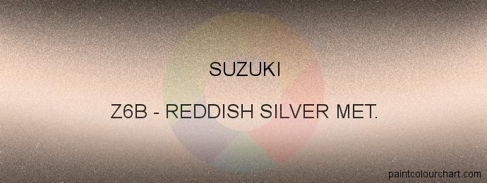Suzuki paint Z6B Reddish Silver Met.