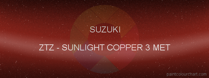 Suzuki paint ZTZ Sunlight Copper 3 Met