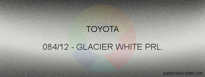 Toyota paint 084/12 Glacier White Prl.